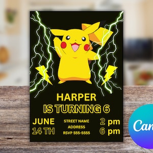 May include: A yellow Pikachu character with black eyes and red cheeks is on a black background with yellow lightning bolts. The text "HARPER IS TURNING 6" is in yellow letters. The text "JUNE 14 TH" is in yellow letters. The text "STREET NAME" is in yellow letters. The text "ADDRESS" is in yellow letters. The text "RSVP 555-5555" is in yellow letters. The text "2 pm" is in yellow letters. The text "6 pm" is in yellow letters.