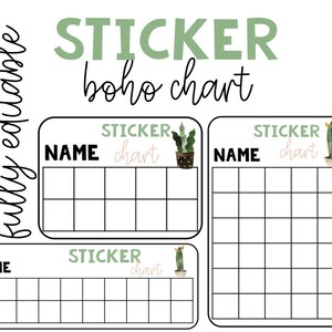 May include: A white sticker chart with the words "STICKER boho chart" in green and black. The chart includes spaces for a name and stickers, with cactus illustrations. The words "fully editable" are also present.