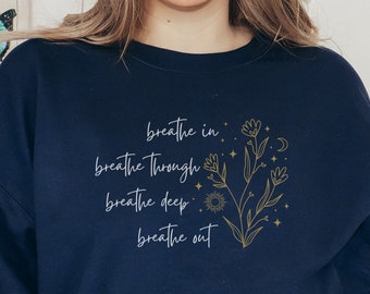 Wildflowers celestial just breathe sweatshirt, breathe in breathe out, Labyrinth inspired, music lover fan shirt, fan merch