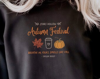 Autumn Festival Smells Like Fall, gift for Gilmore fan shirt, best friend sweatshirt