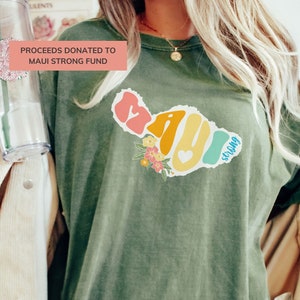 Maui Strong Support Shirt, Lahaina Hawaii Shirt for Coconut Girl, Beach Themed Comfort Colors, Aloha Lahaina