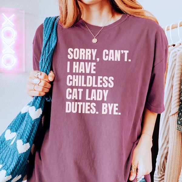 Childless Cat Lady Sorry Can't Bye Shirt, Kamala Harris President 2024 Shirt, Womens Power, Democrat T-shirt, Equal Rights, Election 2024