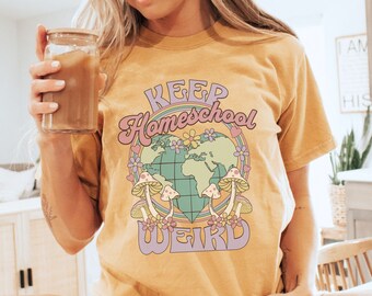 Keep Homeschool Weird Christian Homeschool Comfort Colors, Christian Gifts for Her, Faith Based Apparel, Montessori Homeschool Shirt
