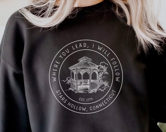 Gazebo small town sweatshirt, town square where you lead, gift for Gilmore fan shirt, best friend sweatshirt