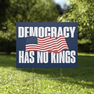 Democracy Has No Kings Yard Sign, No Kings in America, Anti Oligarchy F*ck Trump Yard Banner, Anti Trump Yard Sign, Anti Maga FDT Democrat