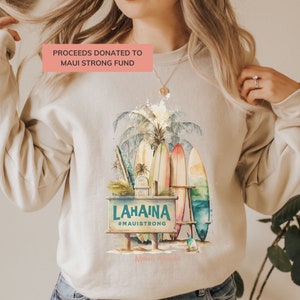 Maui Strong Lahaina Support Sweatshirt, Lahaina Hawaii Wildfire Support Shirt for Coconut Girl, Beach Themed Comfort Colors, Aloha Lahaina