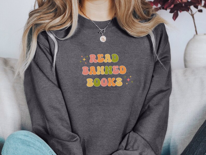 Read Banned Books, Banned Book Sweatshirt, Bookish Gift for Book Lover, Funny Reading Shirt, Book Nerd Shirt, Librarian Gifts, Booktok merch Dark Heather