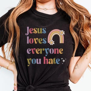 Jesus Anti Christian Nationalist Comfort Colors Shirt, Anti Trump Progressive Christian Tee, FDT Protest F*ck Trump, Political Protest Gift
