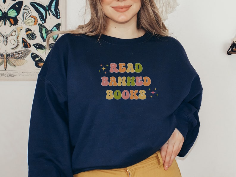 Read Banned Books, Banned Book Sweatshirt, Bookish Gift for Book Lover, Funny Reading Shirt, Book Nerd Shirt, Librarian Gifts, Booktok merch Navy