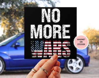 No More Wars Magnet or Bumper Sticker, Radicalized Protest Sticker, FDT Sign, Peace No War Magnet, Anti Trump No Kings, Anti War Sign