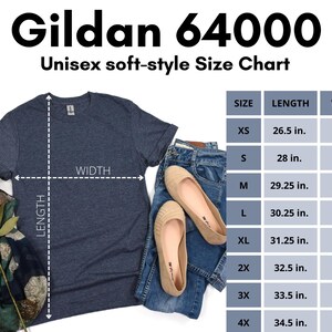 May include: A size chart for Gildan 64000 unisex soft-style t-shirts. The chart shows the length and width in inches for sizes XS to 4X.