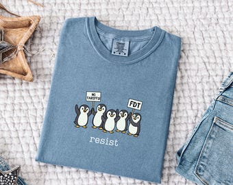 Penguins Against Tariffs Resist Comfort Colors Shirt, FDT Anti Trump Inflation Tee, Anti Billionaires, Democratic Liberal, Anti Oligarchy