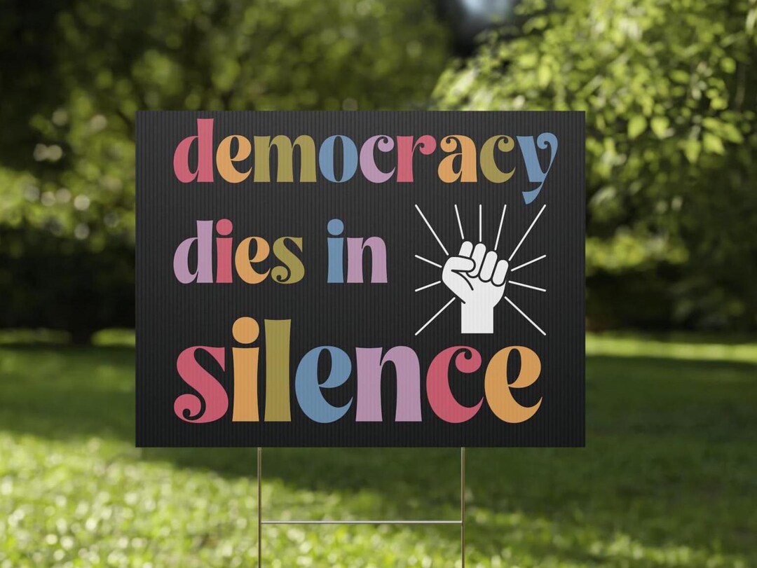 Democracy Dies in Silence Yard Sign, Anti Oligarchy F*ck Trump Yard