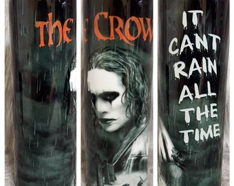 The Crow &quot;It cant rain all the time&quot; Inspired Tumbler 20oz Metal (With Straw)