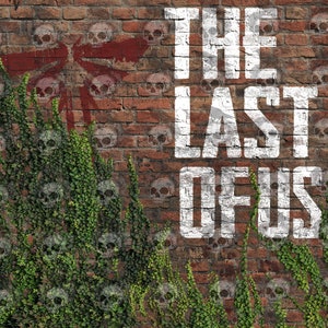 May include: A brick wall with the words "The Last of Us" painted in white. The wall is covered in green ivy and has a red symbol painted on it.