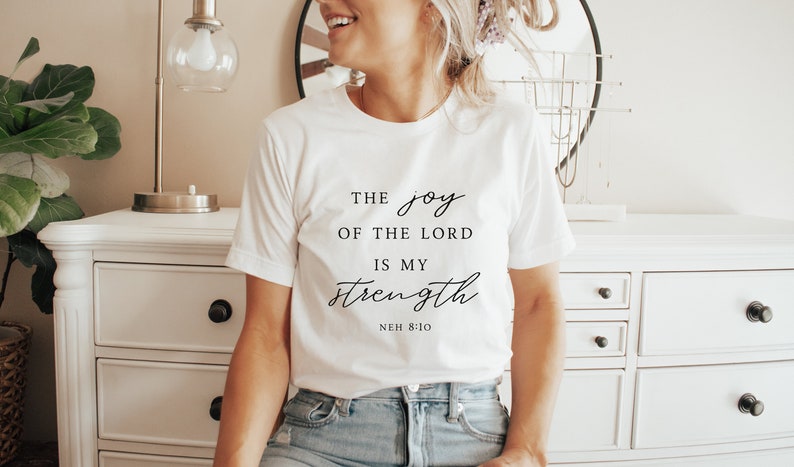 The Joy of the Lord is My Strength T Shirt Bible Verse Shirt - Etsy