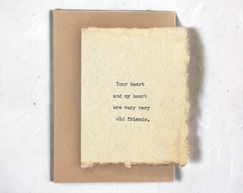 Typewritten Friend Card/Your Heart and my Heart are Very Very old Friends Card/Friendship Card/I love you card/Boho Card/Gift Accessories/