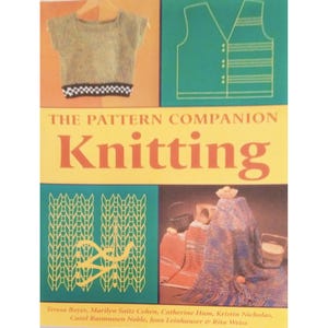 The Pattern Companion Ser Knitting by Teresa Boyer & Cassia B. Farkas Softcover