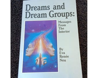 Sueños y grupos oníricos: Mensajes del interior por Eva R. Neu (1988,...
