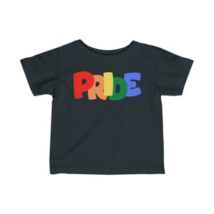 PRIDE Infant Fine Jersey Tee Pride Month LGBTQ Lesbian Gay Bisexual Transgender Queer Love Celebrate