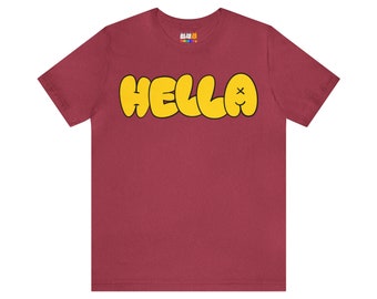 HELLA- Unisex Jersey Short Sleeve T-Shirt |  Oakland | East Bay | San Francisco | Norcal | Northern California