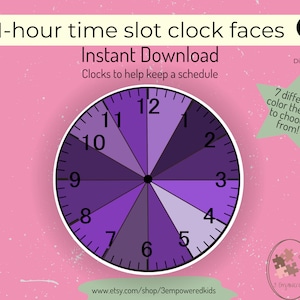 May include: A digital download graphic featuring a clock face with 1-hour time slots in shades of purple. The text reads "1-hour time slot clock faces" and "Instant Download." Additional text indicates "7 different color themes to choose from!" and "Clocks to help keep a schedule."