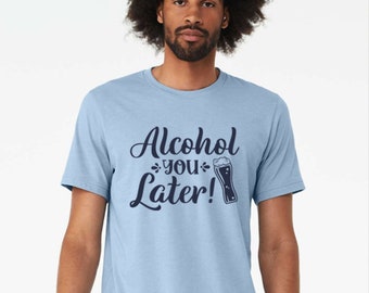 alcohol_quotes - Unisex Jersey T-Shirt- BELLA + CANVAS