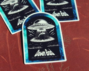 Down Bad Sticker UFO | Taylor | vinyl sticker | glow in the dark | the eras | gift idea | humor | merchandise | laptop sticker | waterproof |