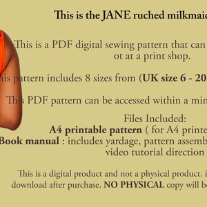May include: A digital sewing pattern for a ruched milkmaid top called the JANE. The pattern includes 8 sizes from UK size 6-20 and US size 4-18. The pattern is available for download after purchase.  This is a digital product and not a physical product. NO PHYSICAL copy will be delivered to you.