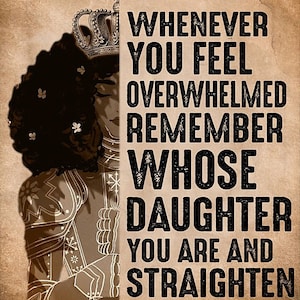 Puede incluir: Una ilustración de estilo vintage de una mujer con una corona y armadura, con el texto "Mi querida hija, siempre que te sientas abrumada, recuerda de quién eres hija y endereza tu corona. Con amor, mamá".
