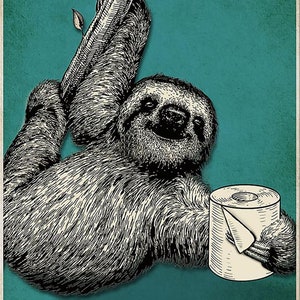 Regalo di compleanno, i tuoi tovaglioli Butt My Lady Sloth con carta igienica Poster vintage wall art home-decor