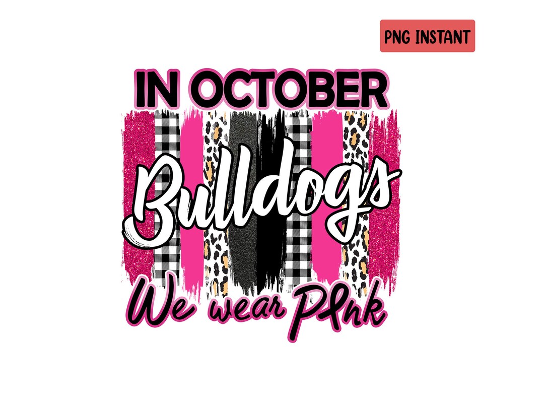 Custom in October We Wear Pink Bulldogs Mascot Png Football Etsy