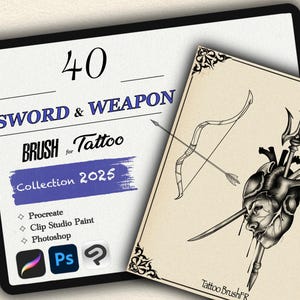 May include: A digital art collection titled "40 Sword & Weapon Brush Tattoo Collection 2025" is displayed. The image features illustrations of a bow and arrow, a heart pierced by weapons, and the software icons for Procreate, Clip Studio Paint, and Photoshop.
