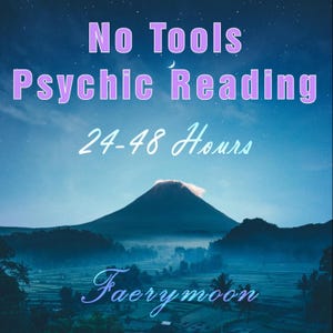 No Tools 2 Questions Psychic Reading, No Tools, Spirit Guidance, Intuitive Advice, Faerymoon Readings