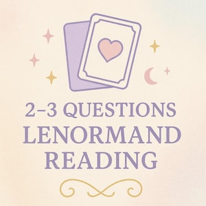 2-3 Questions Lenormand Reading, Psychic Readings, Divination, Spirit Guides, High Accuracy, Love and Relationships, What They Feel