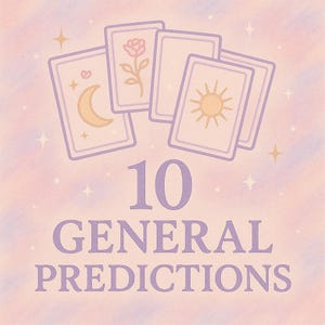 10 General Predictions Reading, Psychic Readings, Oracle Cards, Divination, Tarot, Lenormand