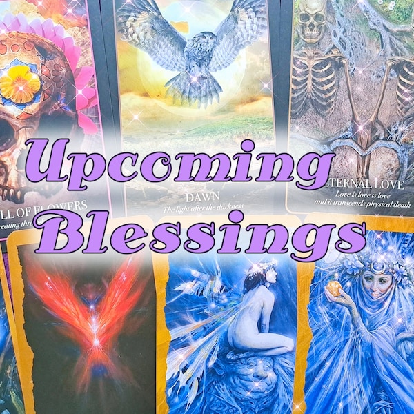What Blessings are Coming Into Your Life?, Psychic Reading