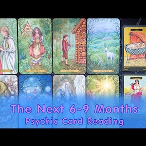 The Next 6-9 Months Overview, Psychic Oracle Reading, Tarot Cards, What's Going to Happen, Mediumship Readings, Divination, Spirit Guides