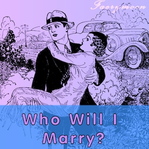 Who Will I Marry, Psychic Readings, Future Spouse, Tarot Reading, Character Traits, Spirit Guided, Quick Psychic