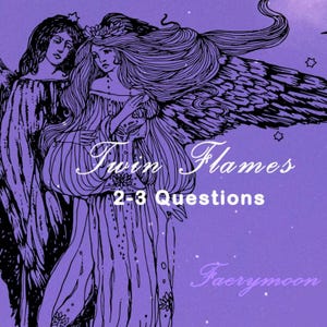 Twin Flame 3Q Detailed Reading, 3 Questions, Twin Flames, Love, Soulmates, What Do They Think and Feel About Me?