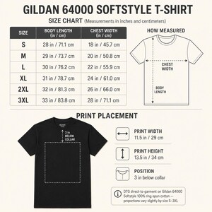 May include: A Gildan 64000 Softstyle t-shirt size chart and print placement guide. The chart lists body length and chest width in inches for sizes S through 3XL. A diagram shows how to measure the shirt and where the print is positioned.