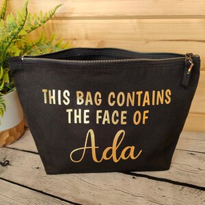 Personalised Makeup Bag | "This Bag Contains The Face Of" Text Design, Cotton Canvas Toiletries Holder