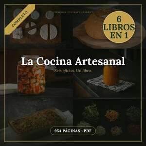 La Cocina Artesanal eBook PDF | 6 Libros en 1, 954 Páginas | Queso, Pan, Fermentación, Mermeladas, Embutidos, Especias | Descarga