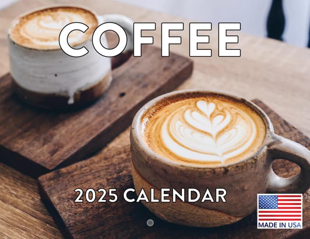 2025 Coffee Wall Calendar A Year of Coffee Inspiration for Your Home or