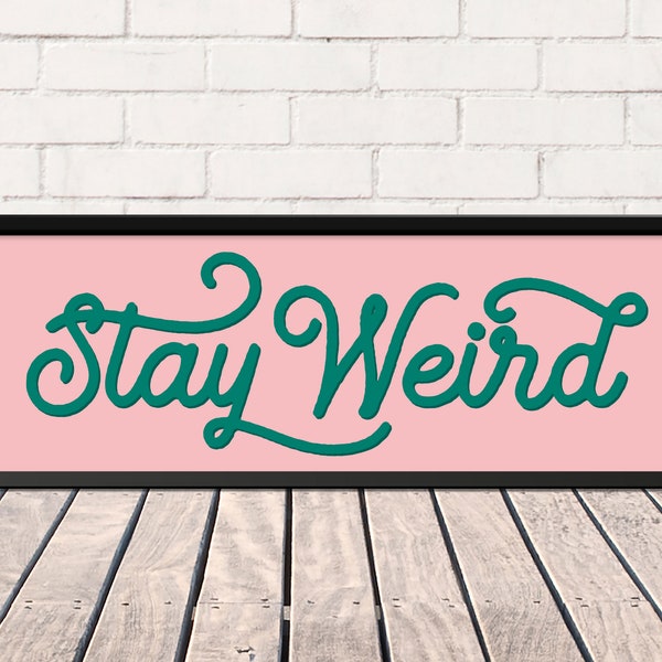 Panoramic Stay Weird Typographical Panoramic Framed Print Wall Art for Home