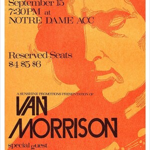 May include: Orange and yellow concert poster for Van Morrison and Dave Loggins at Notre Dame ACC on September 15. The poster features a stylized image of a person's face and the text "Reserved Seats $4 $5 $6".