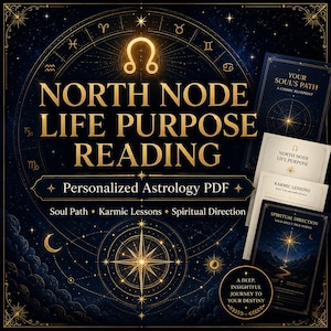 May include: A digital astrology document titled North Node Life Purpose Reading with gold text on a dark blue background featuring zodiac symbols, a compass, and three stacked pages labeled Your Soul's Path, North Node Life Purpose, and Spiritual Direction.