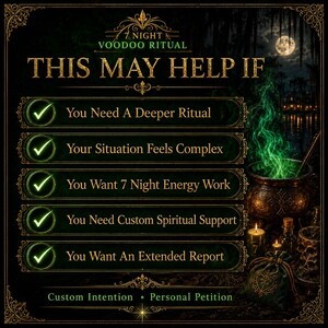 May include: A dark informational graphic titled 7 NIGHT VOODOO RITUAL with a list of five check-marked points: You Need A Deeper Ritual, Your Situation Feels Complex, You Want 7 Night Energy Work, You Need Custom Spiritual Support, and You Want An Extended Report.