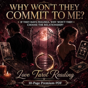 Könnte beinhalten: Eine digitale Grafik für eine Liebes-Tarot-Lesung als 10-seitiges Premium-PDF mit einem Mann und einer Frau vor einem verzierten Tor unter einem roten Mond. Der Text lautet: WHY WON'T THEY COMMIT TO ME? IF THEY HAVE FEELINGS, WHY WON'T THEY CHOOSE THE RELATIONSHIP?