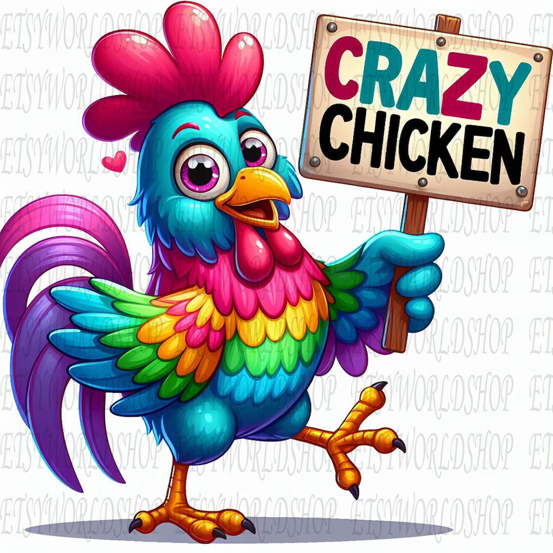 Crazy Chicken Png,funny Chicken Png,cute Chicken Png Sublimation ...